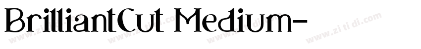 BrilliantCut Medium字体转换